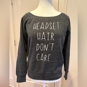 "Headset Hair Don't Care" Aviation Sweatshirt